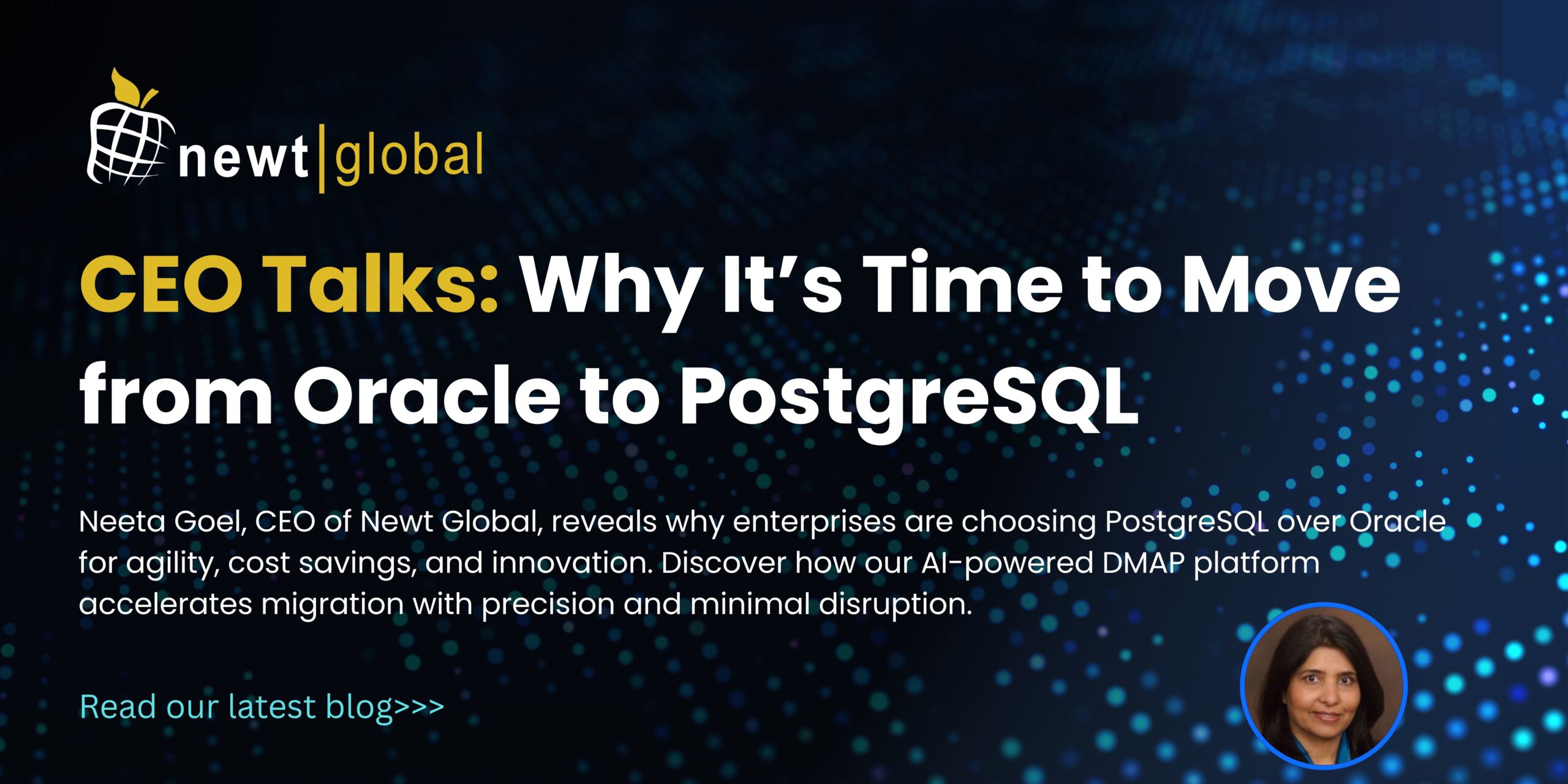 Infographic illustrating Oracle to PostgreSQL migration benefits and Newt Global’s AI-powered DMAP platform for faster, cost-effective database modernization.